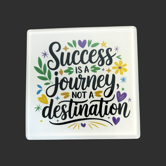 hand printed UK square glass coaster motivational quote success is a journey not a destination