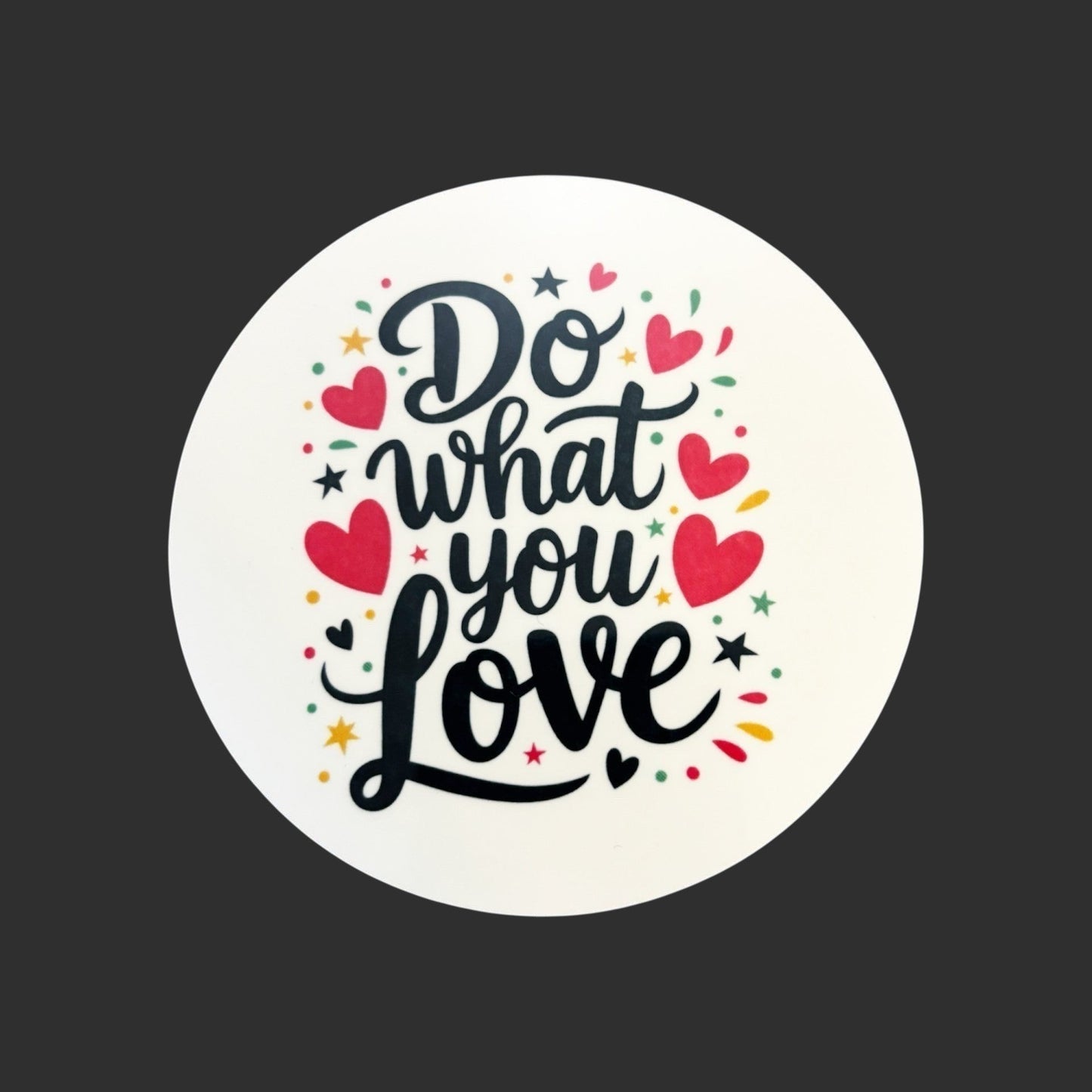 motivational quote do what you love round mdf coaster hand printed UK