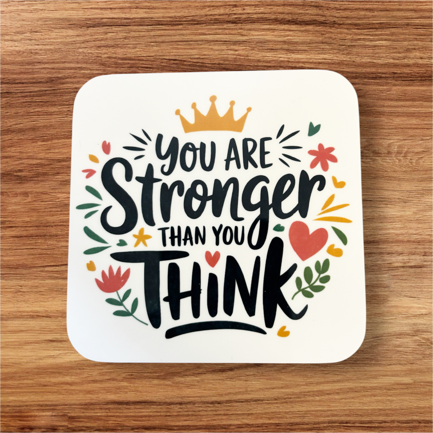 you are stronger than you think square mdf coaster