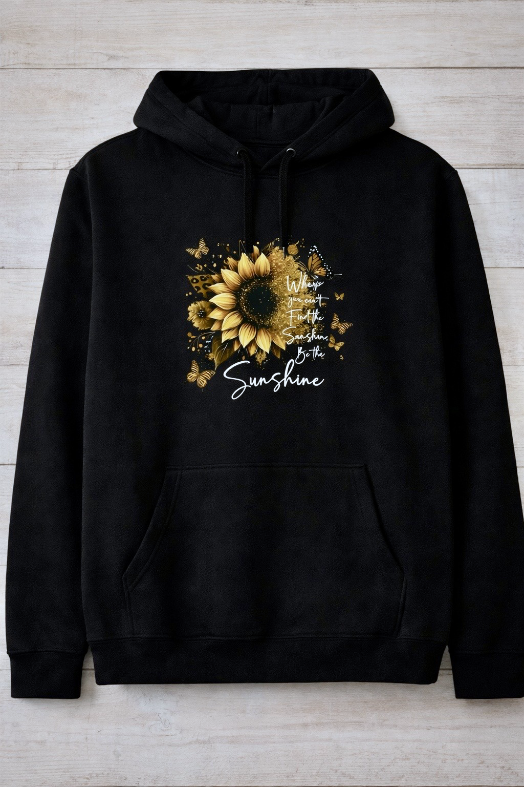 Motivational Be the sunshine white writing on a black hoodie hand printed UK