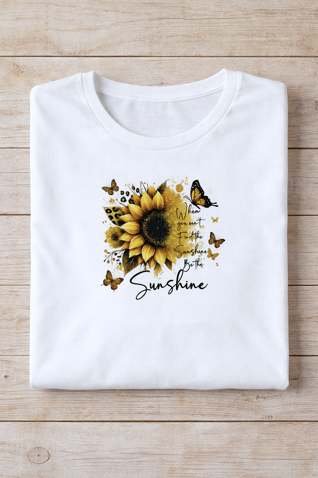 Be the sunshine design on White T-Shirt Folded hand printed UK