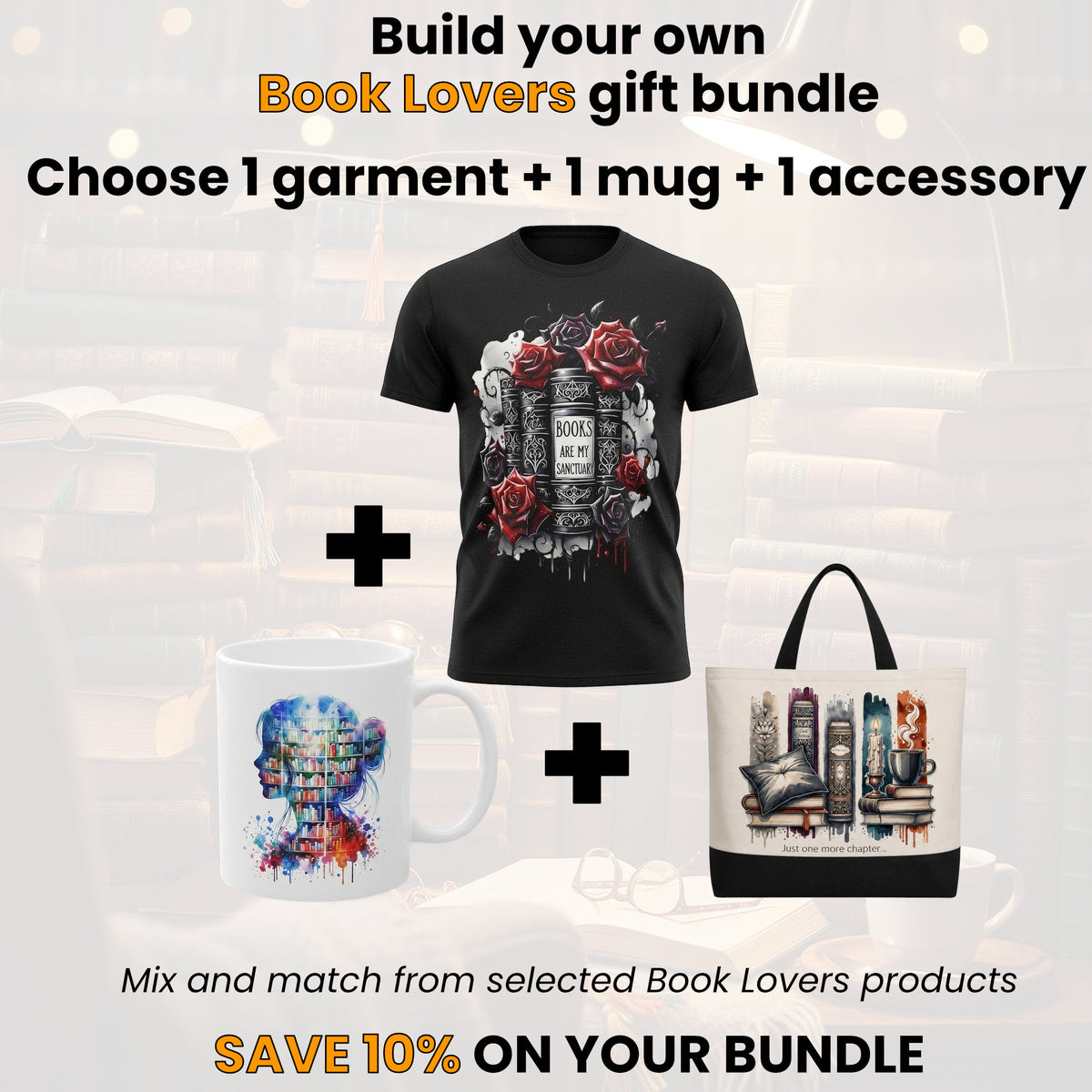 Promotional graphic for a custom 'Book Lovers' gift bundle, showing three selected products: a black graphic t-shirt with a book and rose design, a white ceramic mug with a colorful book-themed head print, and a canvas tote bag with a bookshelf and coffee cup illustration. Text overlays describe the bundle options and a 10% savings offer.