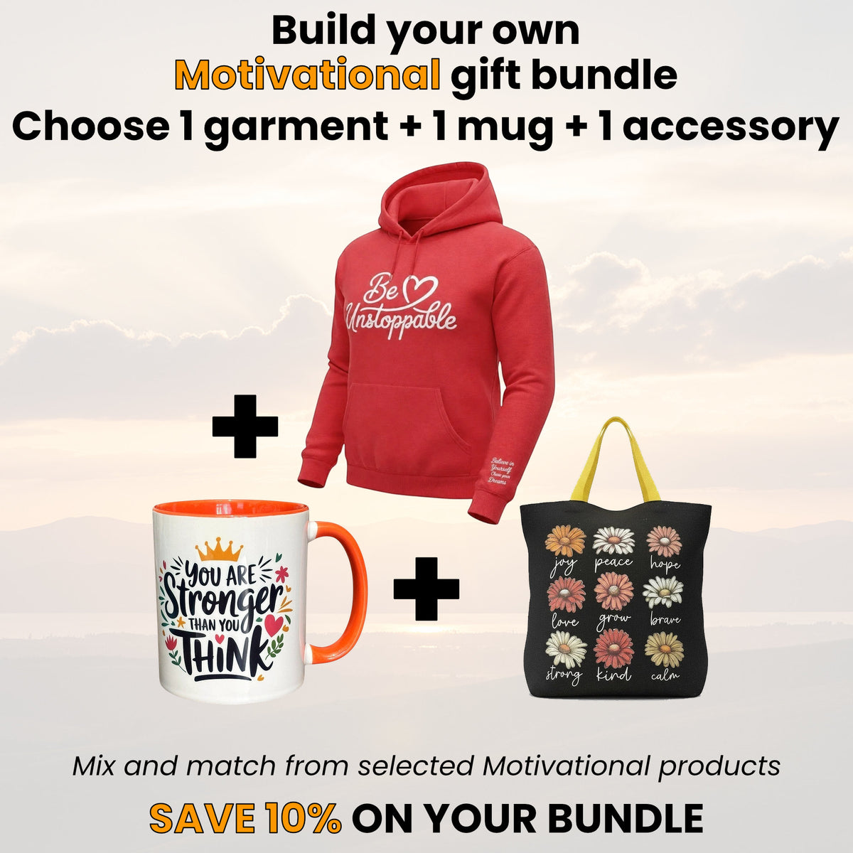 Promotional graphic for a motivational gift bundle showing a red hoodie, a white and orange mug, and a black tote bag with floral graphics and motivational text, set against a soft sky background. Text overlays describe the bundle options and a 10% savings offer.