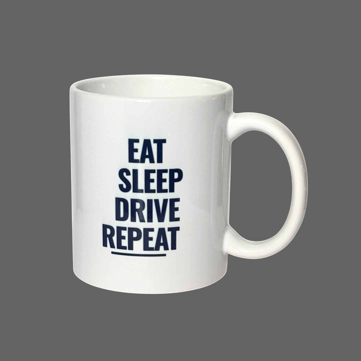Eat Sleep Drive Repeat car enthusiast mug front view