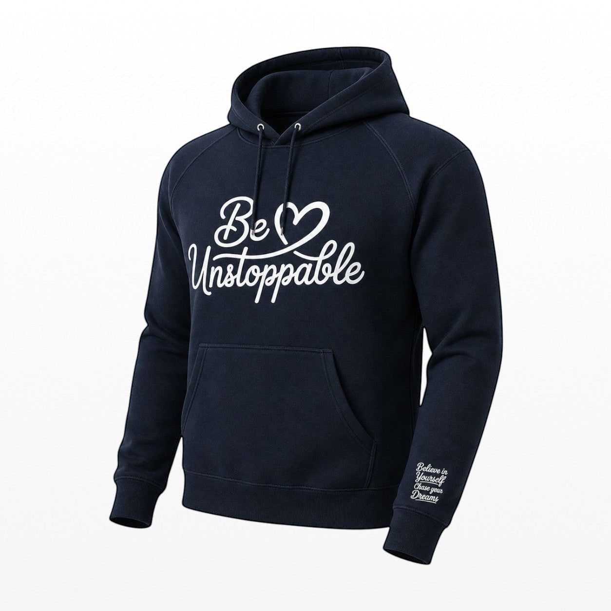 Illustrated Solutions Store navy blue cotton hoodie with white 'Be Unstoppable' graphic on front and 'Believe in Yourself Chase your Dreams' on sleeve.