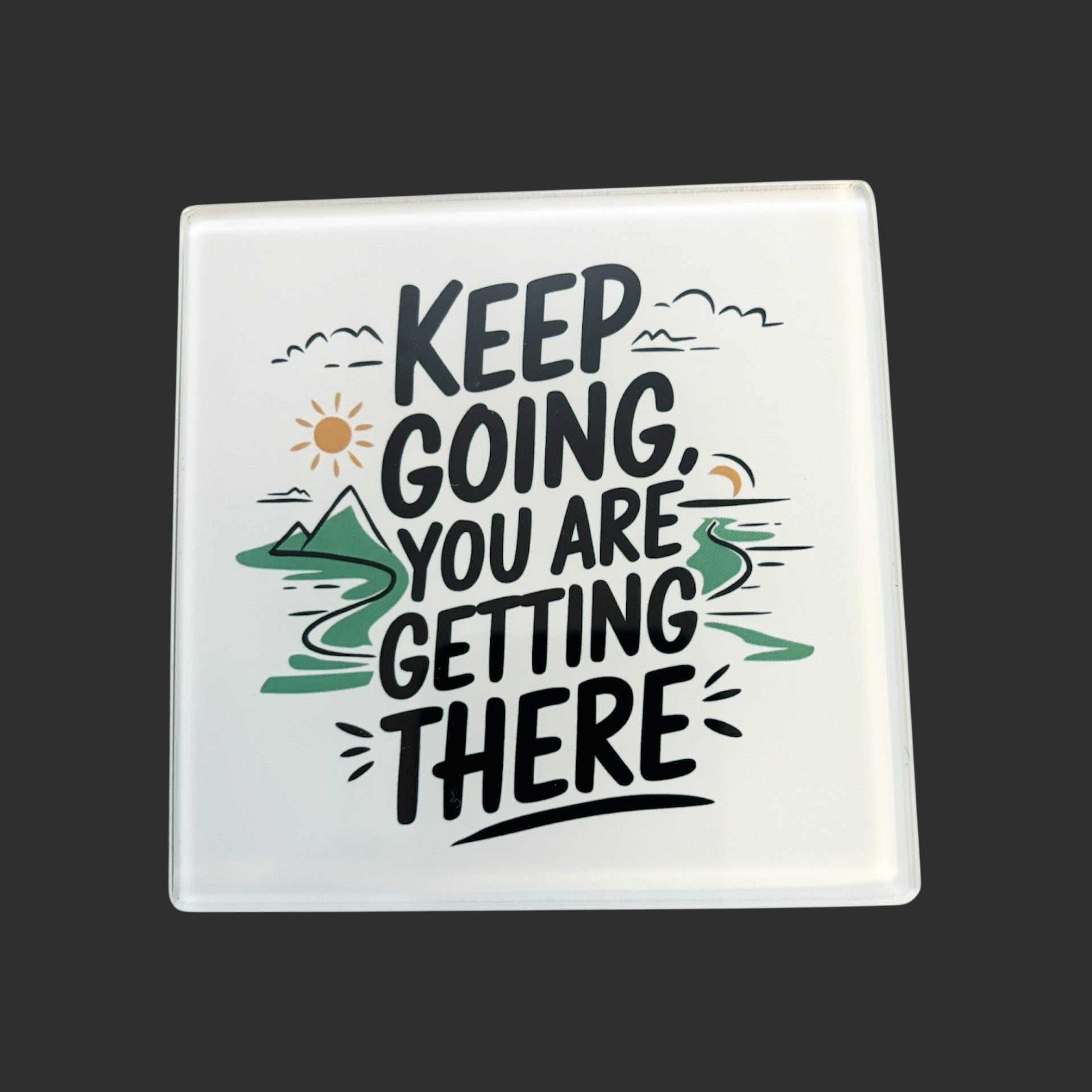 hand printed UK square glass coaster motivational quote keep going you are getting there