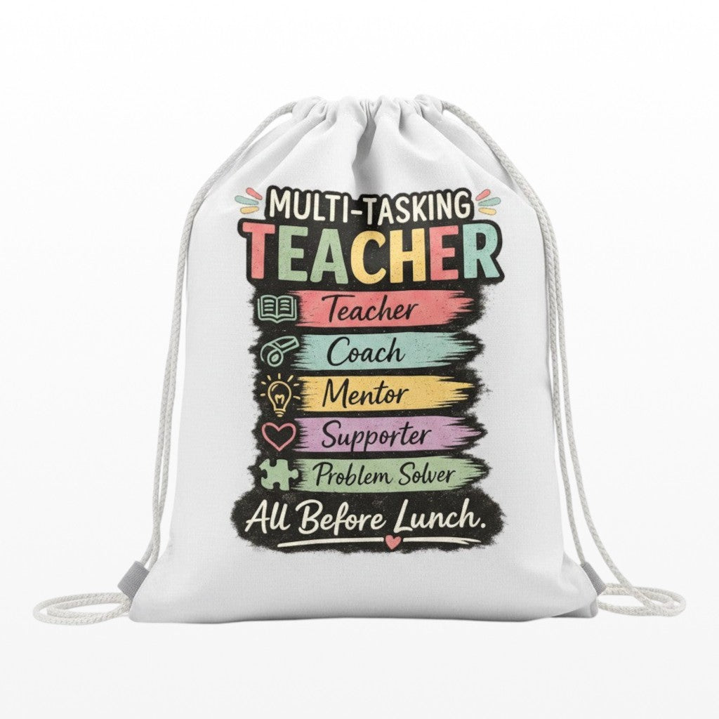 White drawstring bag with colorful text 'Multi-Tasking Teacher' and various attributes on a white background.