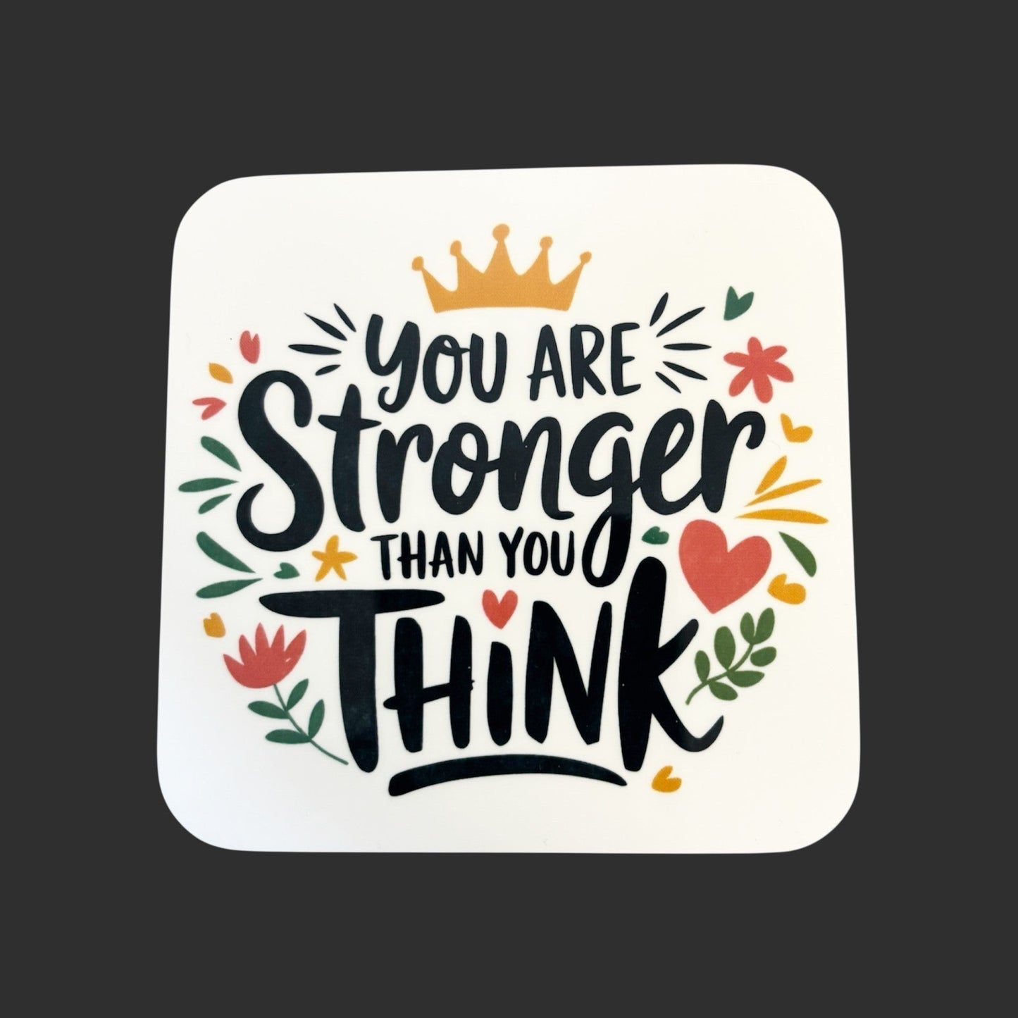 you are stronger than you think square mdf coaster